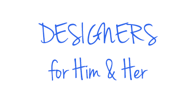 Designer's For Him & Her